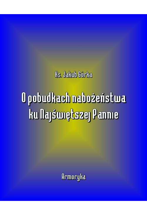 O pobudkach nabożeństwa ku Najświętszej Pannie