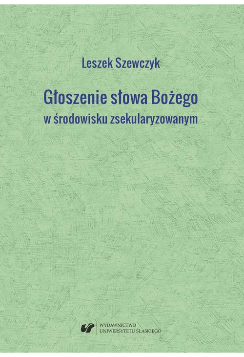 Głoszenie słowa Bożego w środowisku zsekularyzowanym