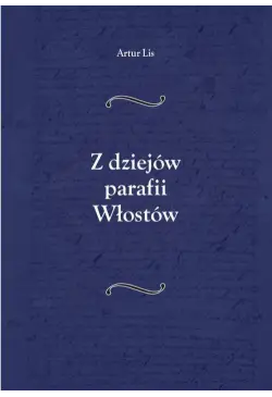 Z dziejów parafii Włostów