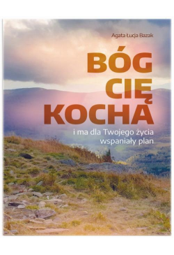 Bóg Cię kocha i ma dla...