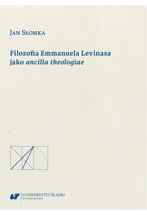 Filozofia Emmanuela Levinasa jako ancilla theologiae