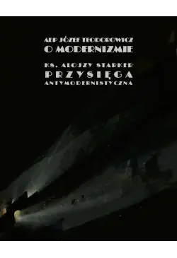 O modernizmie. Przysięga...