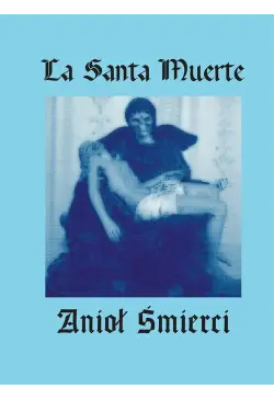 La Santa Muerte. Anioł Śmierci