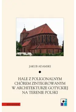 Hale z poligonalnym chórem...