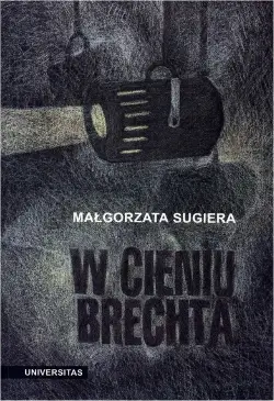 W cieniu Brechta....