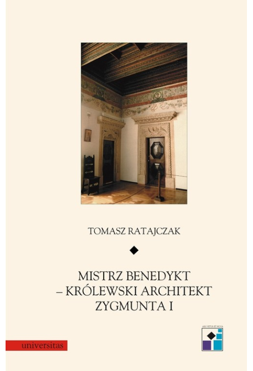 Mistrz Benedykt królewski architekt Zygmunta I