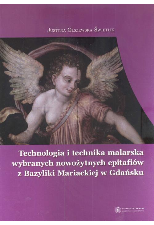 Technologia i technika malarska wybranych nowożytnych epitafiów z Bazyliki Mariackiej w Gdańsku