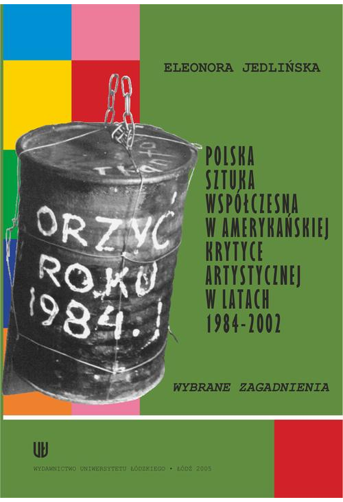 Polska sztuka współczesna w amerykańskiej krytyce artystycznej w latach 1984-2002