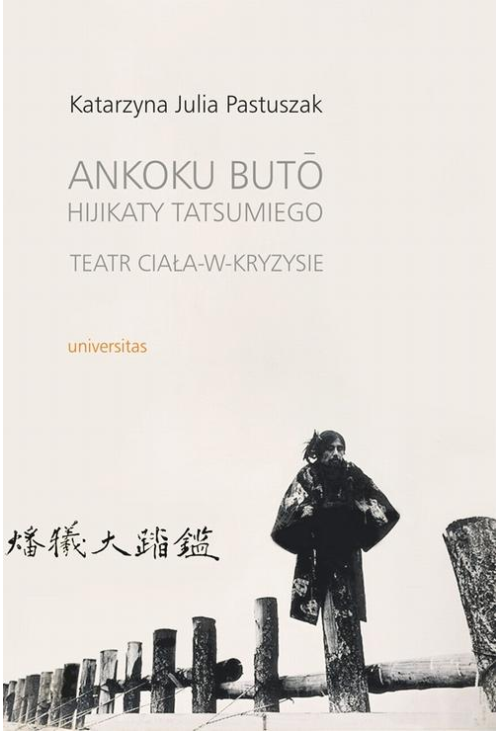 Ankoku buto Hijikaty Tatsumiego teatr ciała w kryzysie