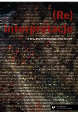 (Re)interpretacje. Między...