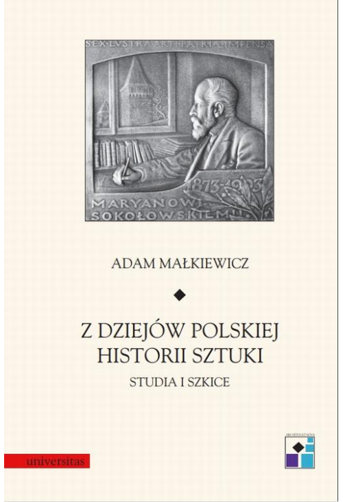 Z dziejów polskiej historii sztuki. Studia i szkice