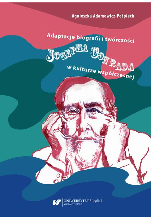 Adaptacje biografii i twórczości Josepha Conrada w kulturze współczesnej