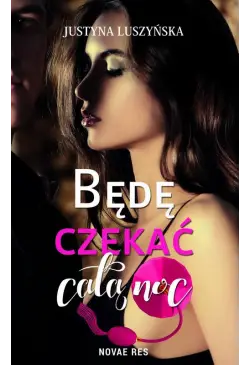 Będę czekać całą noc