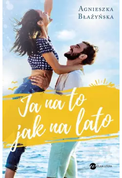 Ja na to jak na lato