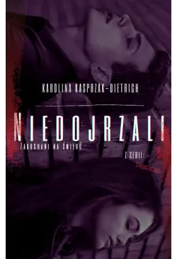 Truciciel 1. Niedojrzali...