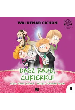 Dasz radę, Cukierku!