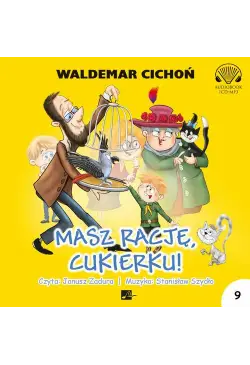 Masz rację, Cukierku!
