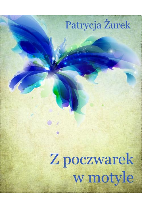 Z poczwarek w motyle