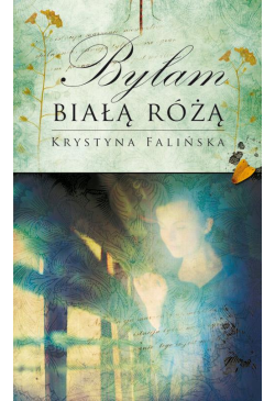 Byłam białą różą