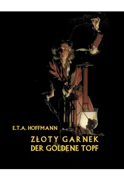 Złoty garnek. Der Goldene Topf