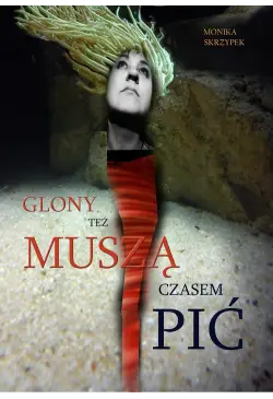 Glony też muszą czasem pić