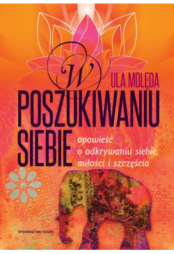 W poszukiwaniu Siebie....