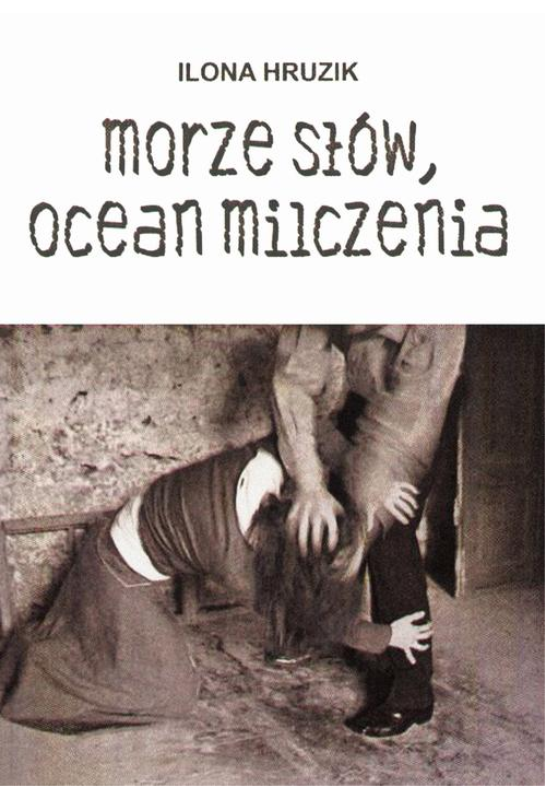 Morze słów, ocean milczenia