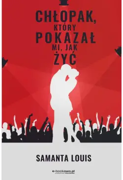 Chłopak, który pokazał mi,...