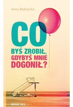 Co byś zrobił gdybyś mnie...