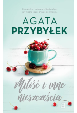 Miłość i inne nieszczęścia....