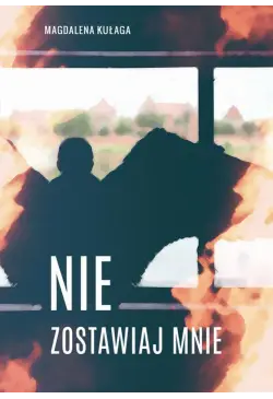 Nie zostawiaj mnie