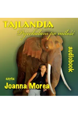 Tajlandia.Pojechałam po miłość