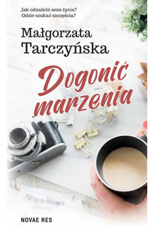 Dogonić marzenia