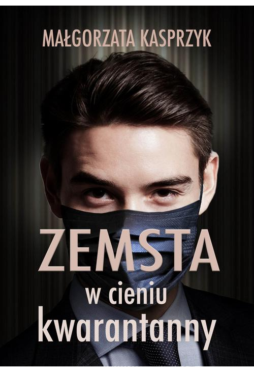 Zemsta w cieniu kwarantanny