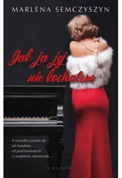 Jak ja jej nie kochałem