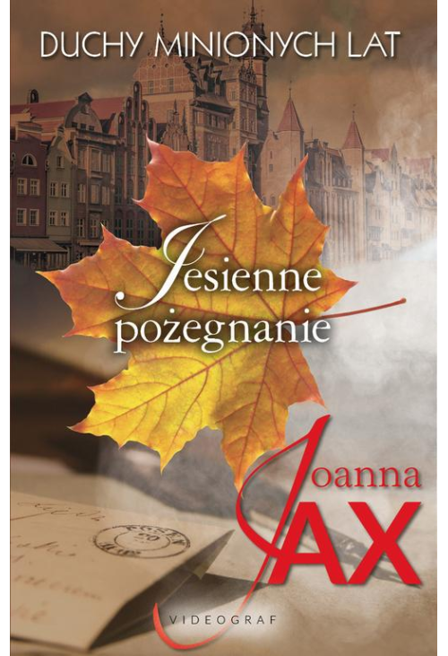 Duchy minionych lat, tom 3: Jesienne pożegnanie