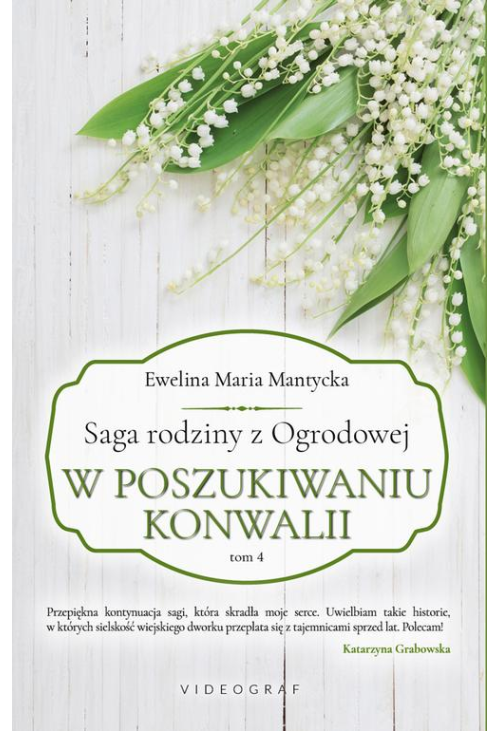 Saga rodziny z Ogrodowej. Tom 4: W poszukiwaniu konwalii