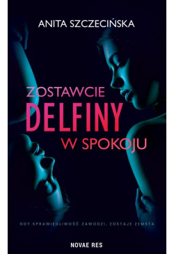 Zostawcie delfiny w spokoju