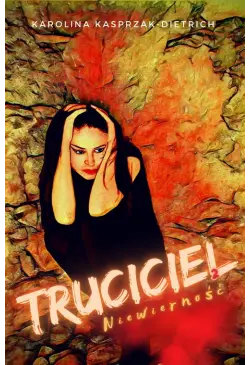 Truciciel 2. Niewierność