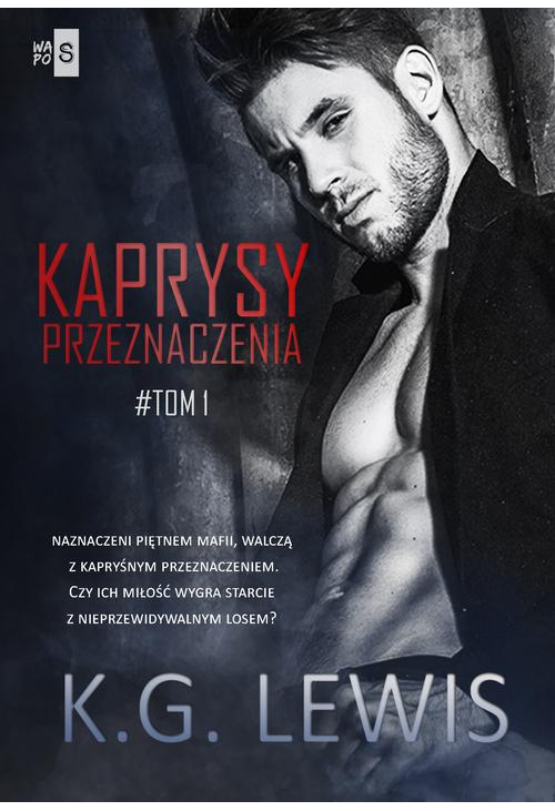 Kaprysy przeznaczenia. Tom 1