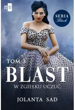 Blast W zgiełku uczuć Black...