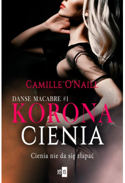 Korona cienia. Tom 1
