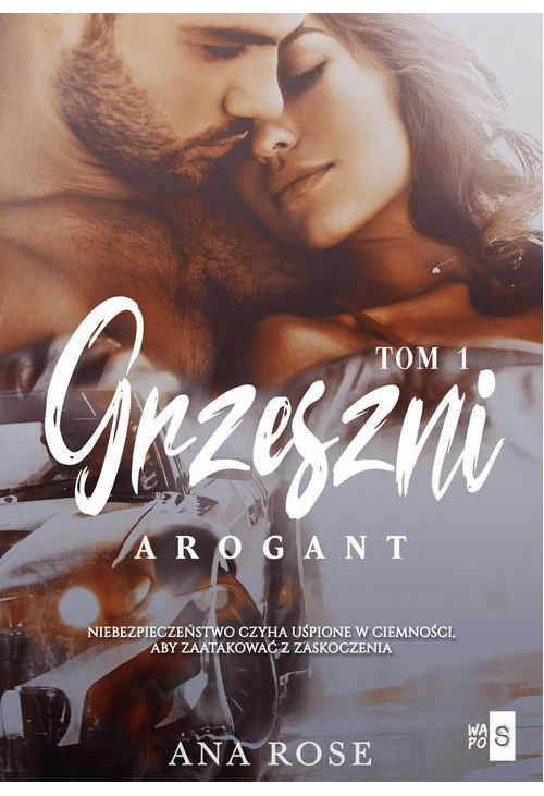 Grzeszni. Arogant. Tom 1