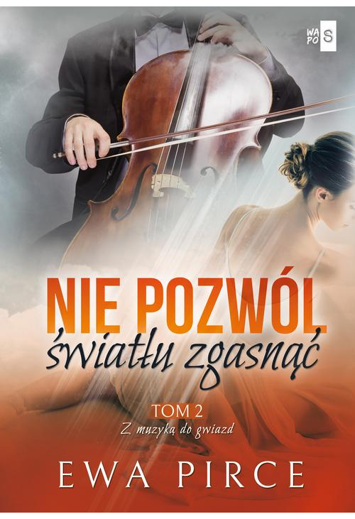 Nie pozwól światłu zgasnąć. Tom 2