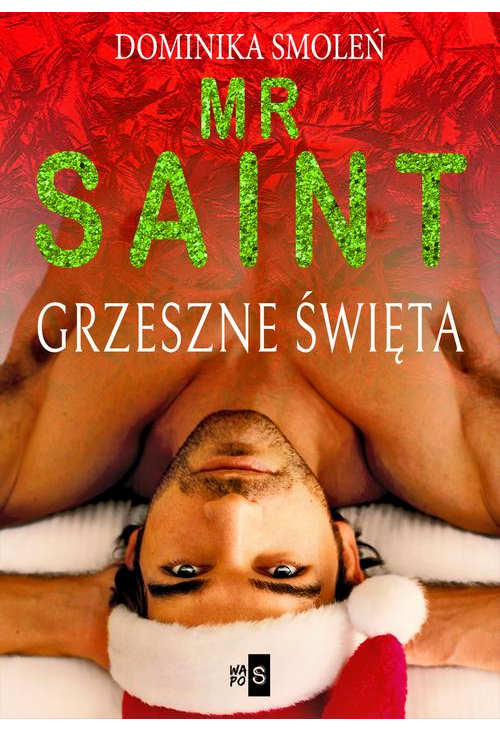 Mr Saint. Grzeszne Święta