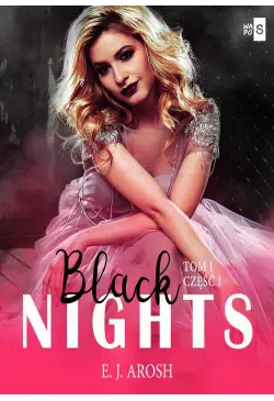 Black Nights. Tom 1. Część 1