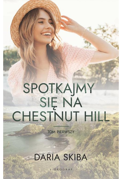 Spotkajmy się na Chestnut Hill. Tom 1