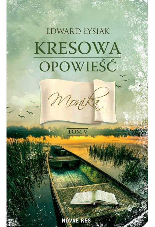 Kresowa opowieść tom V. Monika