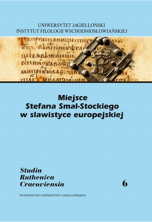 Miejsce Stefana Smal-Stockiego w slawistyce europejskiej