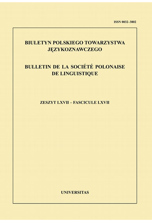 Biuletyn Polskiego Towarzystwa Językoznawczego. Zeszyt LXVII